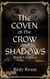 The Coven of the Crow and Shadows: Legacy - The Coven Series, #1
