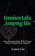 Immortals Among Us: How Biotechnology Will Change What it Means to be Human