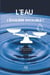 L'eau - L'équilibre insoluble ?
