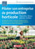 Piloter son entreprise de production horticole