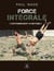 Force intégrale - L'entraînement du détenu (2)