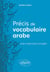 Précis de vocabulaire arabe avec exercices corrigés