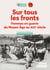 Sur tous les fronts - Femmes en guerre du Moyen Âge au XXIe siècle