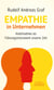 Empathie in Unternehmen - Anteilnahme als Führungsinstrument unserer Zeit