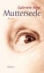 Mutterseele - Roman