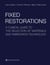Fixed Restorations - A Clinical Guide to the Selection of Materials and Fabrication Technology