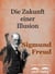 Die Zukunft einer Illusion - Sigmund-Freud-Reihe Nr. 15