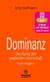 Dominanz - Die Kunst der erotischen Herrschaft | Erotischer Hörbuch Ratgeber - Lerne am raffiniertesten zu demütigen und bestrafen ...