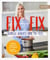 Fix ohne Fix - Schnelle Gerichte ohne Fix-Tüte - Lieblingsrezepte der Foodbloggerin Sandra Franitza