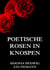 Poetische Rosen in Knospen