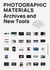 Photographic Materials - Archives and New Tools