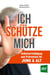 Ich schütze mich - Selbstverteidigung und Prävention für Jung & Alt