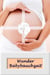 Wunder Babybauchzeit - Alles rund um Schwangerschaft, Geburt und Babyschlaf! (Schwangerschafts-Ratgeber)