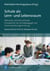 Schule als Lern- und Lebensraum - Nationale und internationale Perspektiven der Schulpädagogik und Schulentwicklungsforschung. Festschrift für Prof. Dr. Barbara Drinck