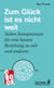 Zum Glück ist es nicht weit - Sieben Kompetenzen für eine bessere Beziehung zu sich und anderen