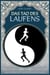 Das Tao des Laufens - Wie ich durch Laufen zu einem glücklichen und leidenschaftlichen Menschen wurde