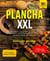 Plancha XXL - Das große Grillbuch mit über 180+ leckeren Rezepten. Let's Grill ala Plancha mit der Feuerplatte! Mit u.a. eine große Auswahl an Saucen, Dips, Marinaden