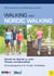 Kursmanual Walking & Nordic Walking - Schritt für Schritt zu mehr Fitness und Gesundheit