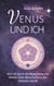Venus und ich - Wie ich durch die Begegnung mit Omnec Onec Botschafterin der Venusier wurde