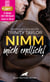 Nimm mich endlich! | Erotik Audio Story | Erotisches Hörbuch - Werden Ninas heißeste Sex-Träume endlich Wirklichkeit …