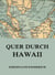 Quer durch Hawaii