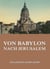 Von Babylon nach Jersusalem