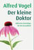 Der kleine Doktor - Hilfreiche Ratschläge für die Gesundheit