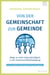 Von der Gemeinschaft zur Gemeinde - Wege zu mehr Eigenständigkeit in der Gemeinschaftsbewegung