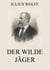 Der wilde Jäger