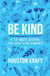 Be Kind - A 52-Week Journal for Practicing Kindness