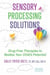 Sensory Processing Solutions - Drug-Free Therapies to Realize Your Child's Potential