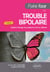 Faire face au trouble bipolaire - Guide à l'usage du patient et de ses aidants