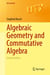 Algebraic Geometry and Commutative Algebra