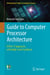 Guide to Computer Processor Architecture - A RISC-V Approach, with High-Level Synthesis