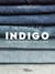 La magie de l'indigo - Guide pratique pour maîtriser culture et teinture