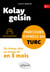 Kolay gelsin. Parcours express en turc - Du niveau zéro au niveau B1 en 3 mois (avec fichiers audio)