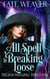 All Spell is Breaking Loose - Fate Weaver, #2