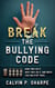 Break The Bullying Code