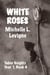 White Roses - Tabor Heights, Year 1, #4