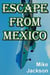 Escape From Mexico - Jim Scott Books, #27
