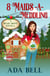 8 Maids a-Meddling - Shady Grove Psychic Mystery, #9.5