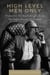 High Level Men Only: Wisdom For The Men Looking To Reach The Highest Degrees Of Manhood - The Dad You Never Had Collection, #8