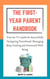 The First-Year Parent Handbook: Your Go-To Guide for Successfully Navigating Parenthood, Managing Sleep, Feeding and Emotional Well-Being