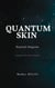 Quantum skin : Beyond disguise