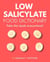Low Salicylate Food Dictionary: The World’s Most Comprehensive Low Salicylate Diet Ingredient Dictionary - Take It Wherever You Go! - Food Heroes