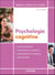 Manuel visuel de psychologie cognitive - 4e éd.
