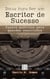 Dicas Para Ser um Escritor de Sucesso: Passos práticos para grandes resultados