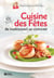 Cuisine des Fêtes - Du traditionnel au réinventé