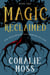Magic Reclaimed - The Witches of Salt Spring Island, #2