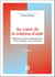 Au coeur de la relation d'aide - 2e éd. - Réflexion sur des fondamentaux de la thérapie et du coaching